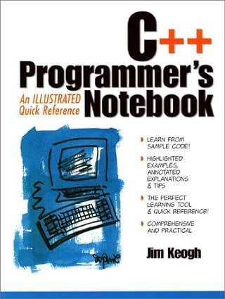 c++ programmers notebook an illustrated quick reference 1st edition james edward keogh 0135259401,