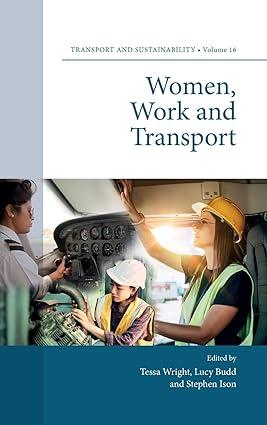 women work and transport 1st edition tessa wright, lucy budd, stephen ison 1800716702, 978-1800716704