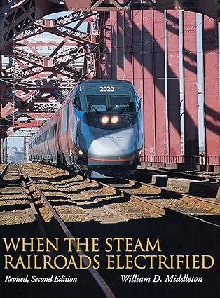 when the steam railroads electrified 2nd edition william d. middleton 0253339790, 978-0253339799