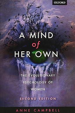 a mind of her own the evolutionary psychology of women 2nd edition anne campbell 0199609543, 978-0199609543