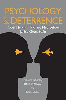 psychology and deterrence 1st edition robert jervis, richard ned lebow, janice gross stein 0801838428,