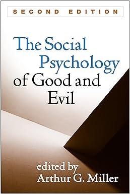 the social psychology of good and evil 2nd edition arthur g. miller 1462525393, 978-1462525393