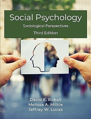 social psychology sociological perspectives 3rd edition david e. rohall, melissa a. milkie, jeffrey w. lucas
