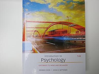 introduction to psychology gateways to mind and behavior 14th edition dennis coon, john o. mitterer