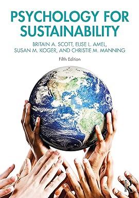 psychology for sustainability 5th edition britain a. scott, elise l. amel, susan m. koger, christie m.