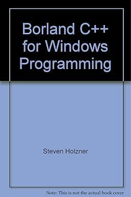 borland c++ for windows programming 1st edition steve holzner 1566861195, 978-1566861199