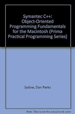 symantec c++ object oriented programming fundamentals for the macintosh 1st edition dan parks sydow