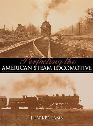 perfecting the american steam locomotive 1st edition j. parker lamb 0253342198, 978-0253342195