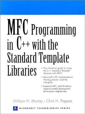 mfc programming in c++ with the standard template libraries 1st edition william h. murray, iii, william h.