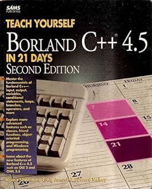 teach yourself borland c++ 4.5 in 21 days 2nd edition namir clement shammas, craig arnush, edward mulroy