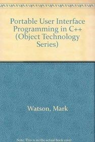 portable user interface programming in c++ 1st edition mark watson 0079120946, 978-0079120946