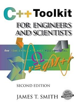 c++ toolkit for engineers and scientists 2nd edition james t. smith 0387987975, 978-0387987972