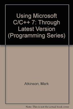 using microsoft c/c++7 1st edition lee atkinson, mark atkinson, ed mitchell 0880228091, 978-0880228091