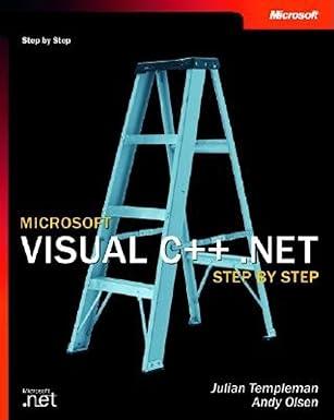 microsoft visual c++ .net step by step 1st edition julian templeman, andy olsen, michael hudson, tyrone howe