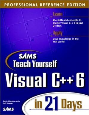 sams teach yourself visual c++ 6 in 21 days professional reference 1st edition davis chapman, jeff heaton