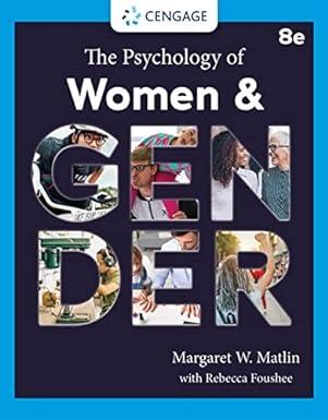 the psychology of women and gender 8th edition margaret w. matlin, rebecca d. foushee 0357658175,