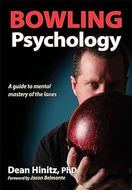 bowling psychology 1st edition dean hinitz, jason belmonte 1492504084, 978-1492504085
