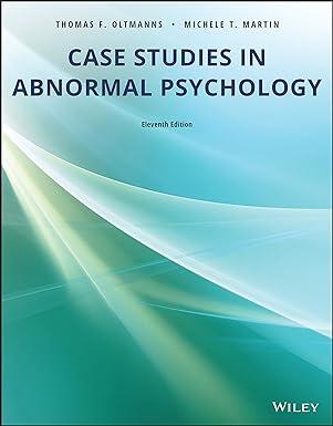 case studies in abnormal psychology 11th edition thomas f. oltmanns, michele t. martin 1119504791,