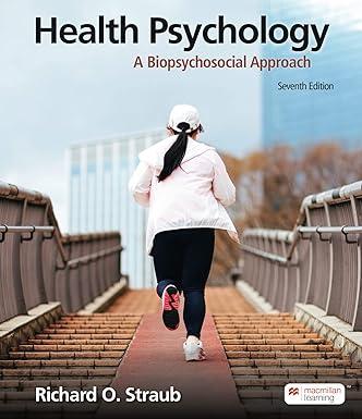 health psychology a biopsychosocial approach 7th edition richard o. straub 1319291732, 978-1319291730