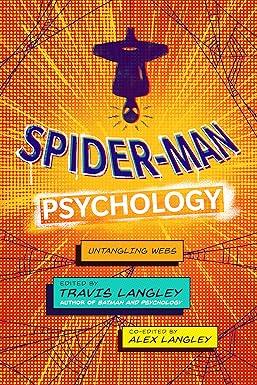 spider man psychology untangling webs 1st edition alex langley, travis langley 1684429331, 978-1684429332
