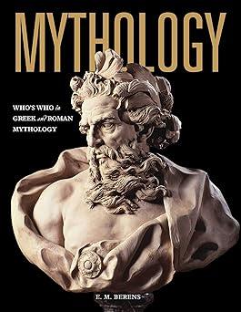mythology whos who in greek and roman mythology 1st edition e.m. berens 0785838414, 978-0785838418
