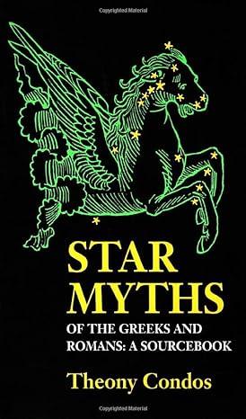 star myths of the greeks and romans 1st edition theony condos 1890482935, 978-1890482930