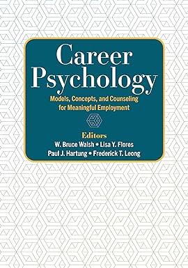 career psychology models concepts and counseling for meaningful employment 1st edition w. bruce walsh, lisa