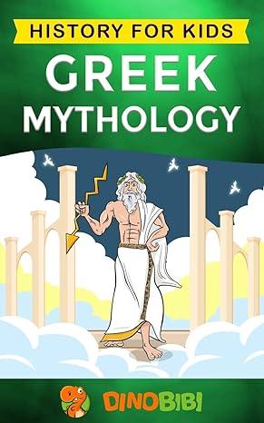 greek mythology the history for kids 1st edition five mile publications 1700257390, 978-1700257390