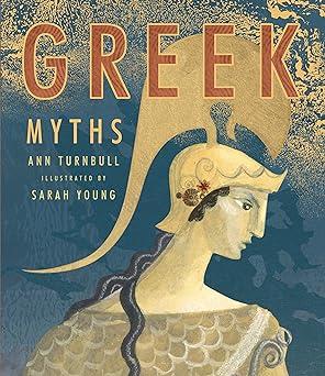 greek myths 1st edition ann turnbull, sarah young 0763651117, 978-0763651114