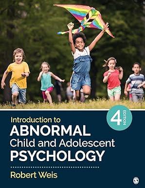 introduction to abnormal child and adolescent psychology 4th edition robert weis 1071840622, 978-1071840627