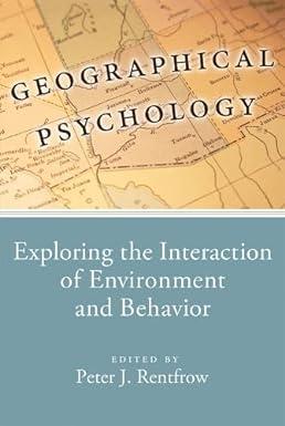 geographical psychology exploring the interaction of environment and behavior 2nd edition peter rentfrow phd