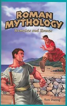 roman mythology romulus and remus 1st edition tom daning 1404221506, 978-1404221505