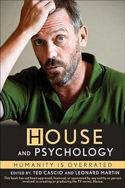 house and psychology humanity is overrated 1st edition ted cascio, leonard l. martin 0470945559,
