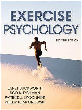 exercise psychology 2nd edition janet buckworth, rod k. dishman, patrick j. o'connor, phillip d. tomporowski