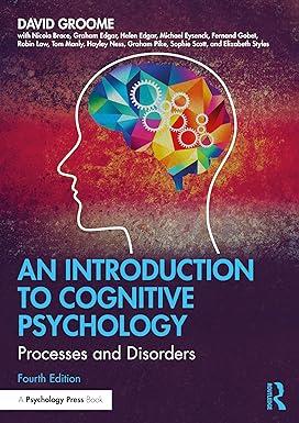 an introduction to cognitive psychology processes and disorders 4th edition david groome 1138496693,