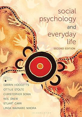 social psychology and everyday life 2nd edition darrin hodgetts, ottilie stolte, christopher sonn, neil drew,