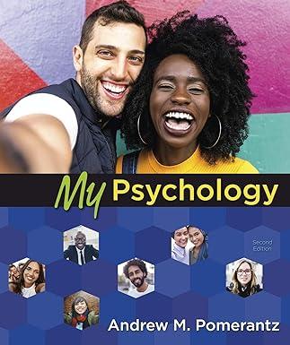 my psychology 2nd edition andrew m. pomerantz 1319184464, 978-1319184469