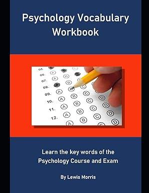 psychology vocabulary workbook learn the key words of the psychology course and exam 1st edition lewis morris