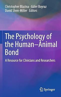 the psychology of the human animal bond a resource for clinicians and researchers 2011edition christopher