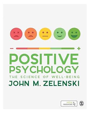 positive psychology the science of well being 1st edition john zelenski 1473902150, 978-1473902152