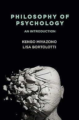 philosophy of psychology an introduction 1st edition kengo miyazono, lisa bortolotti 1509515488,