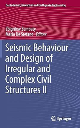 seismic behaviour and design of irregular and complex civil structures ii 1st edition zbigniew zembaty, mario