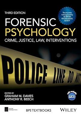 forensic psychology crime justice law interventions 3rd edition graham m. davies, anthony r. beech