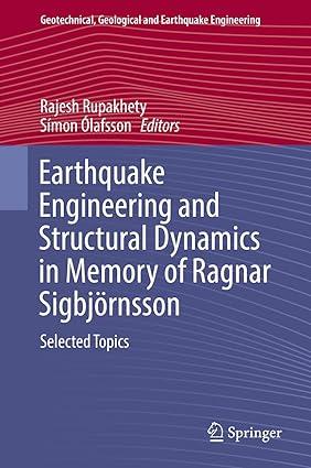 earthquake engineering and structural dynamics in memory of ragnar sigbjiornsson 1st edition rajesh