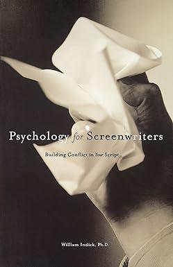 psychology for screenwriters 1st edition william indick 0941188876, 978-0941188876
