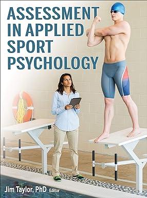 assessment in applied sport psychology 1st edition jim taylor 1492526347, 978-1492526346