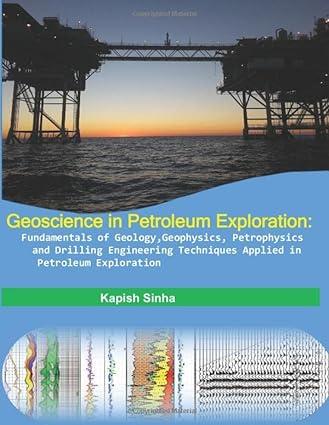 geoscience in petroleum exploration fundamentals of geology geophysics petrophysics and drilling engineering