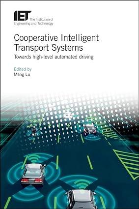 cooperative intelligent transport systems towards high level automated driving 1st edition meng lu