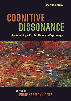 cognitive dissonance reexamining a pivotal theory in psychology 2nd edition eddie harmon-jones 1433830108,