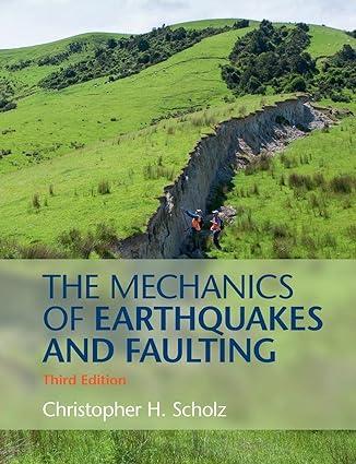 the mechanics of earthquakes and faulting 3rd edition christopher h. scholz 1316615235, 978-1316615232